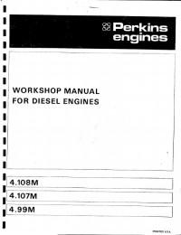 Workshop Manual Perkins 4.108M/4.107M/4.99M diesel engines.